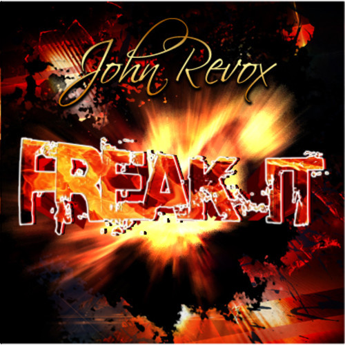 John Revox – Freak It