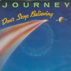 Journey – Don't Stop Believin'