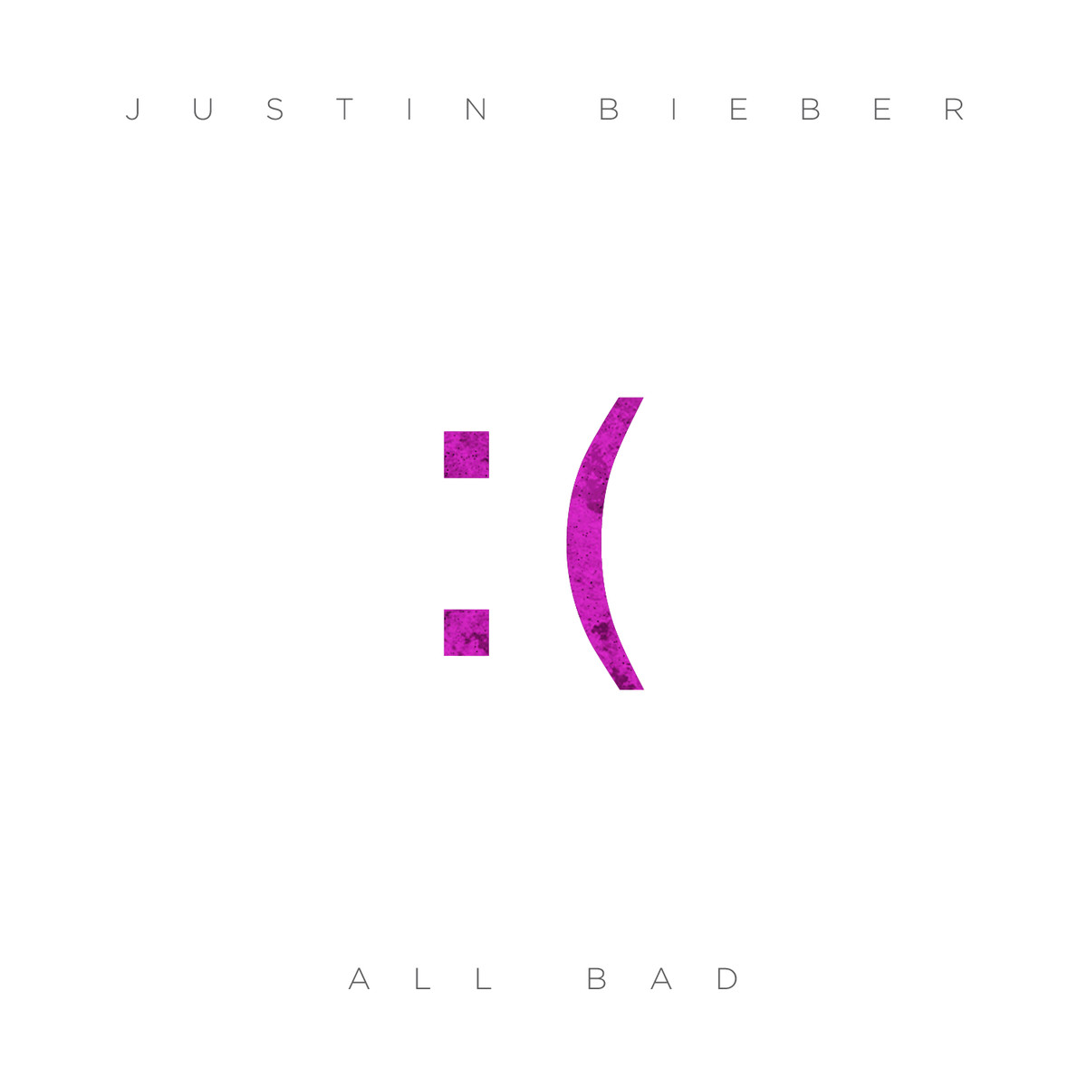 Justin Bieber – All Bad