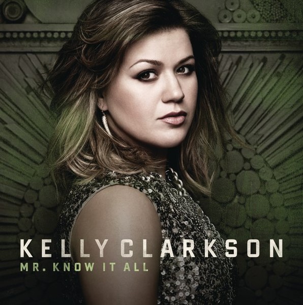 Kelly Clarkson – Mr. Know It All