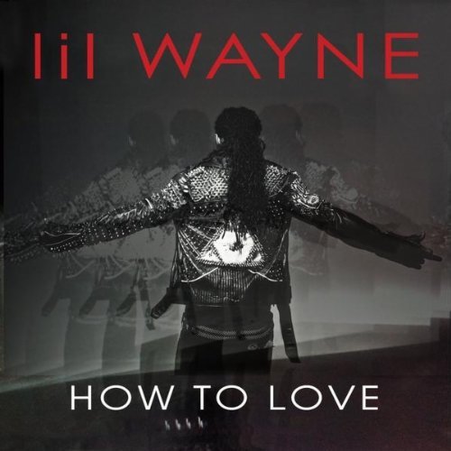 Lil Wayne – How To Love (Shazam Version)