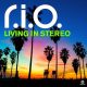 R.I.O – Living In Stereo