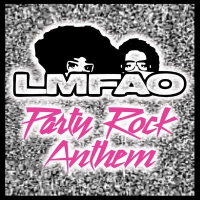 LMFAO – Party Rock Anthem
