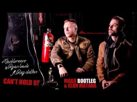 Macklemore & Ryan Lewis – Can't Hold Us ft.Ray Dalton (Mago & Elon Matana Bootleg)