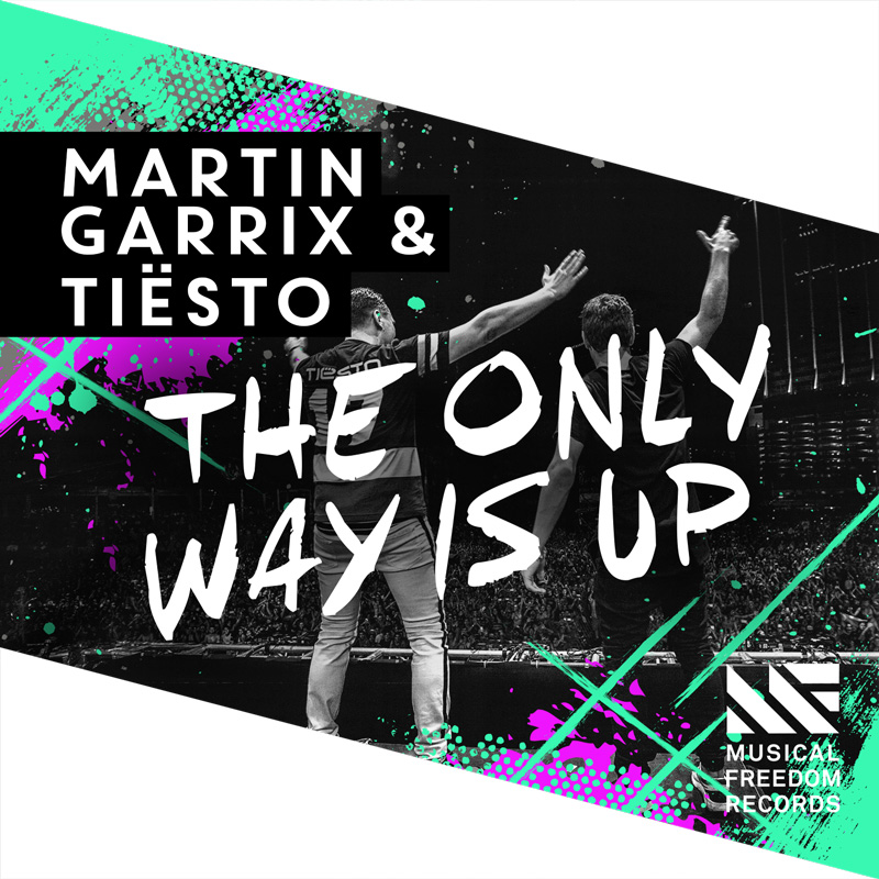 Martin Garrix Tiësto – The Only Way Is Up