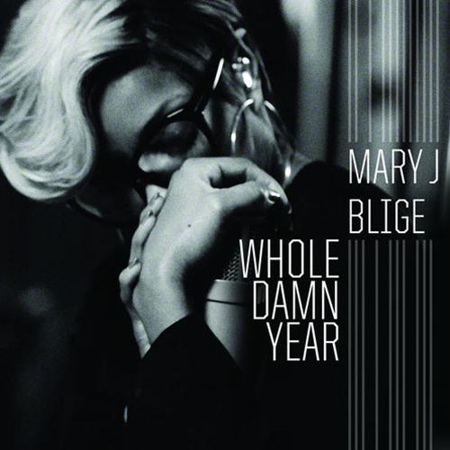 Mary J Blige – Whole Damn Year