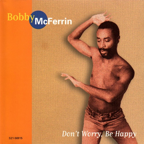 Bobby McFerrin – Don't Worry Be Happy