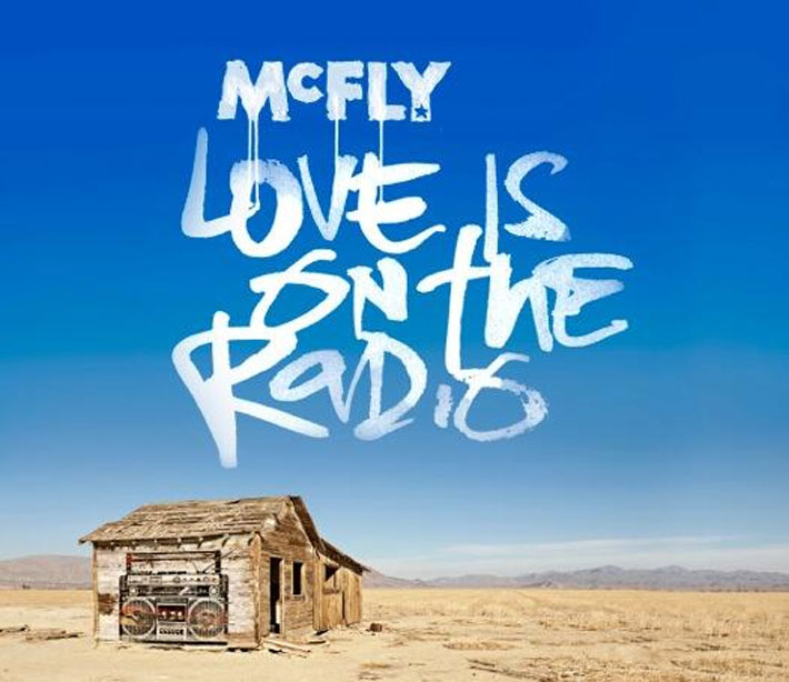 McFly – Love Is On The Radio