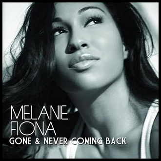Melanie Fiona – Gone And Never Coming Back