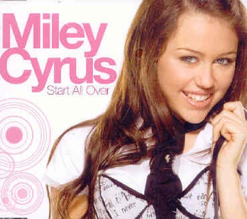 Miley Cyrus – Start All Over