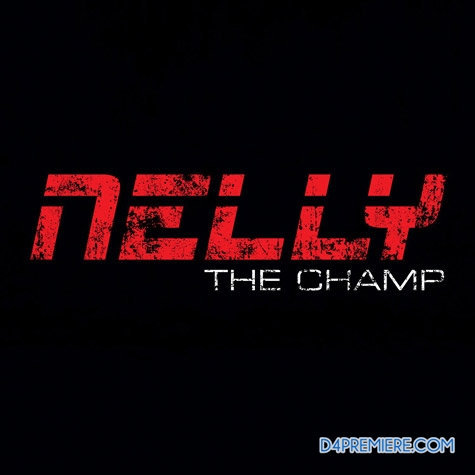Nelly – The Champ
