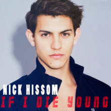 Nick Hissom – If I Die Young