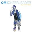 OMI – Cheerleader (Felix Jaehn Remix)