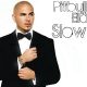 Pitbull ft. Eila – Slow