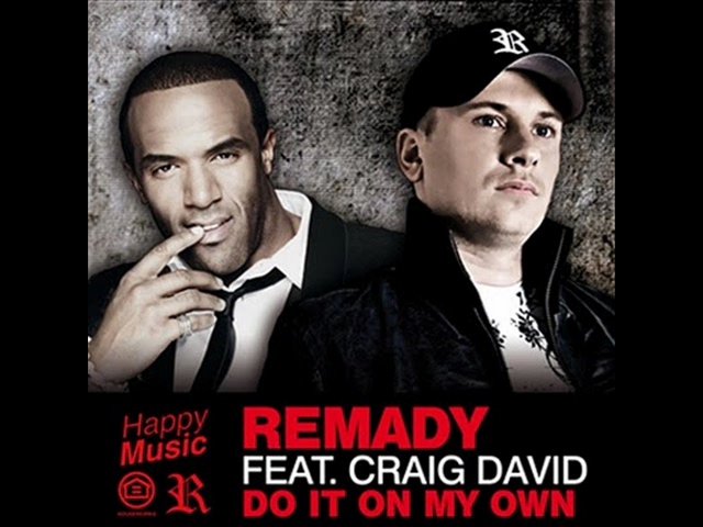 Remady ft Craig David – Do It Own My Own