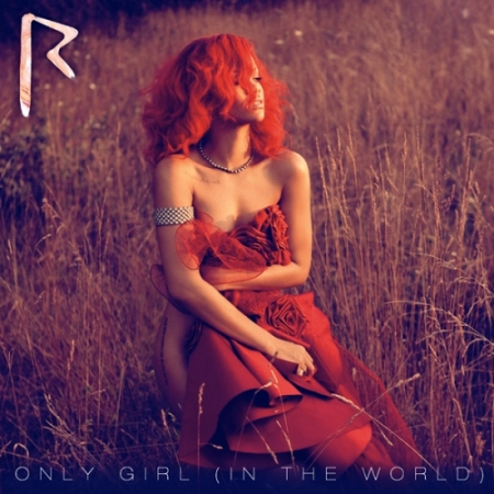 Rihanna – Only Girl ( In The World )