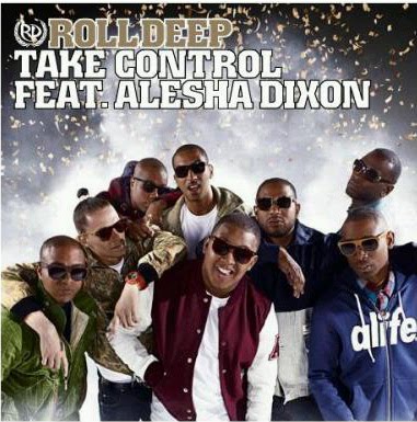 Roll Deep ft. Alesha dixon – Take Control