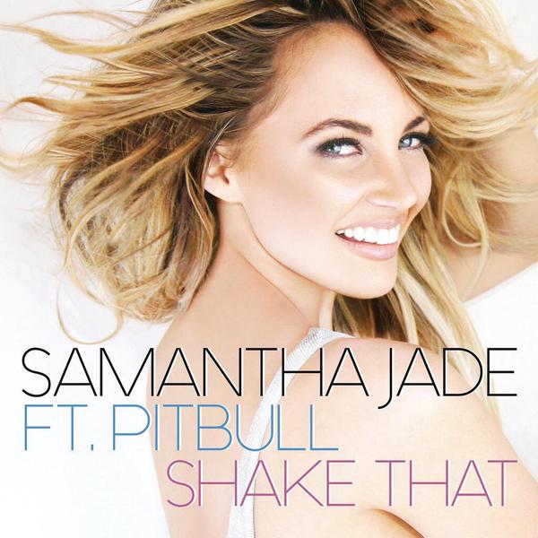 Samantha Jade – Shake That ft Pitbull
