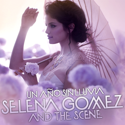 Selena Gomez & The Scene – Un Año Sin Lluvia
