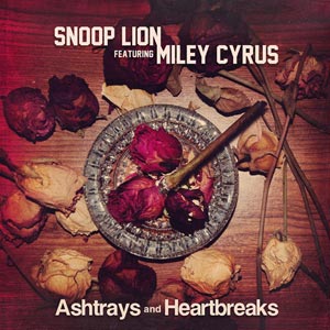 Snoop Lion – Ashtrays and Heartbreaks ft. Miley Cyrus