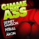 Sidney Samson feat. Pitbull & Akon – Gimme Dat Ass