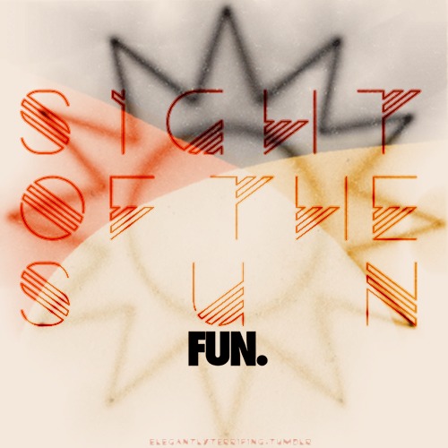 Fun. – Sight Of The Sun