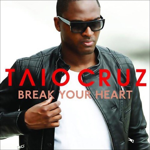 Taio Cruz – Break Your Heart (ft. Ludacris)