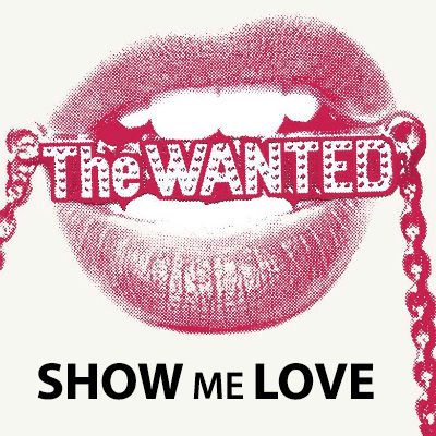 The Wanted – Show Me Love