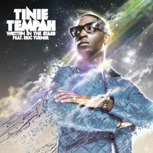 Tinie Tempah – Written in the stars  (ft. Eric Turner)