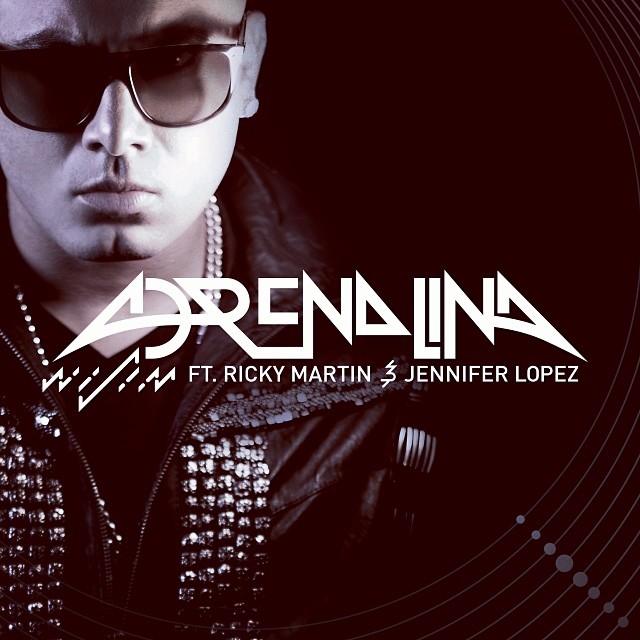 Wisin – Adrenalina ft. Ricky Martin & Jennifer Lopez