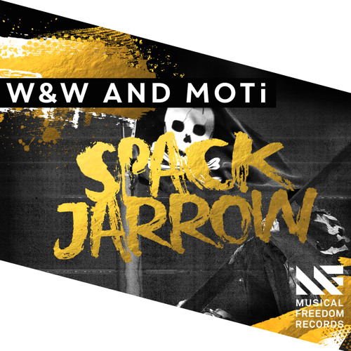 W&W & Moti – Spack Jarrow