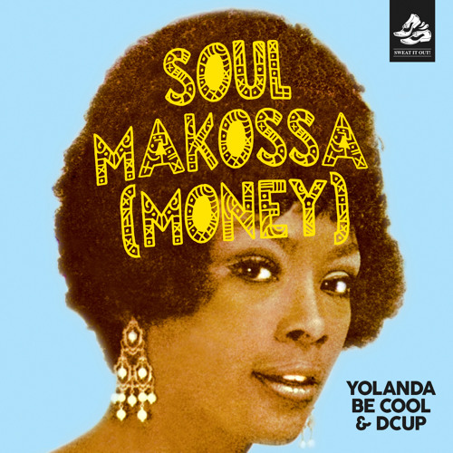 Yolanda Be Cool & DCUP – Soul Makossa