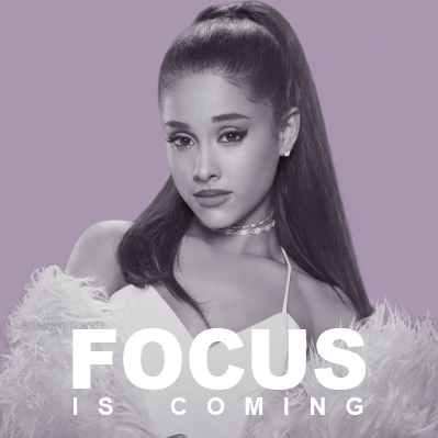 Ariana Grande – Focus
