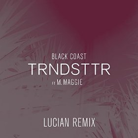 Black Coast – TRNDSTTR ft M. Maggie