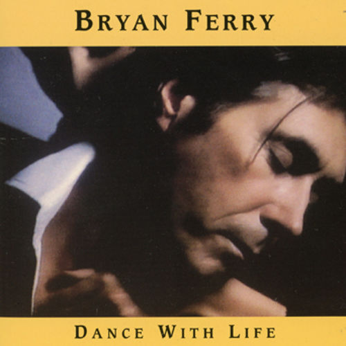 Bryan Ferry – Dance With Life The Brilliant Li
