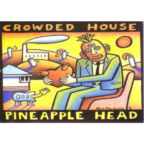 Crowded House – Pineapple Head