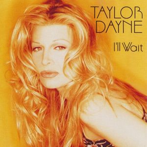 Taylor Dayne – I’ll Wait Single Version