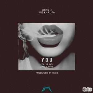 Juicy J & Wiz Khalifa – You ft. Liam Payne