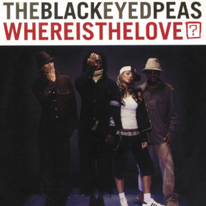 The Black Eyed Peas – Where Is The Love?