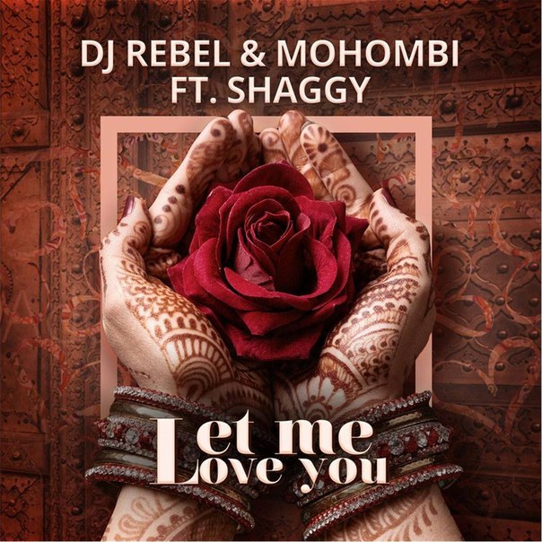Dj Rebel & Mohombi feat. Shaggy – Let Me Love You