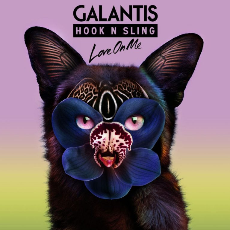 Galantis & Hook N Sling – Love On Me