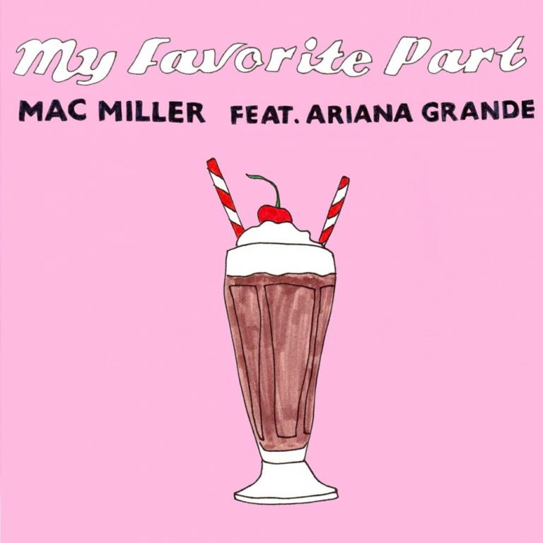 Mac Miller – My Favorite Part (feat. Ariana Grande)