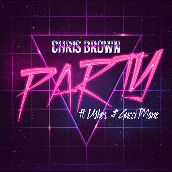 Chris Brown – Party (ft. Gucci Mane, Usher)