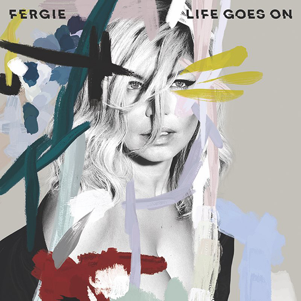 Fergie – Life Goes On
