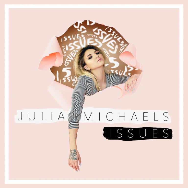 Julia Michaels – Issues