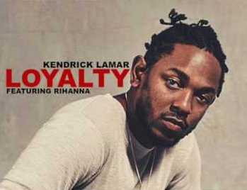 Kendrick Lamar – Loyalty feat. Rihanna