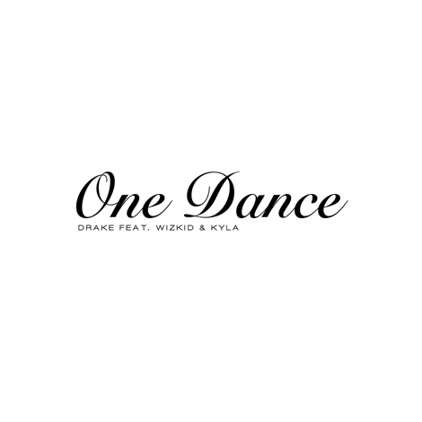 Drake – One Dance (feat. Wizkid & Kyla)