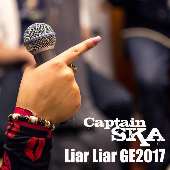 Captain SKA – Liar Liar GE2017