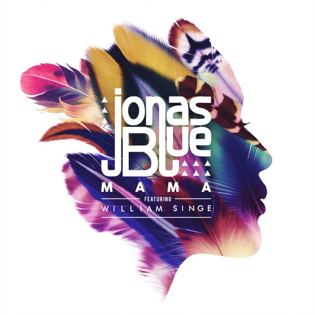 Jonas Blue – Mama ft. William Singe