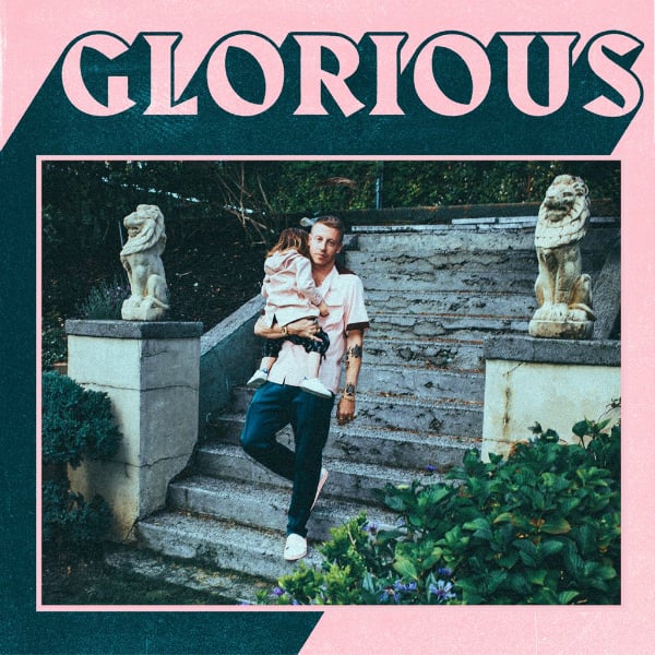 Macklemore – Glorious (ft. Skylar Grey)